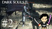 DARK SOULS 3 #2